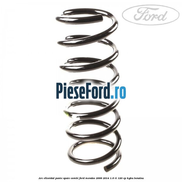 Arc elicoidal punte spate combi Ford Mondeo 2008-2014 1.6 Ti 120 cp KGBA benzina