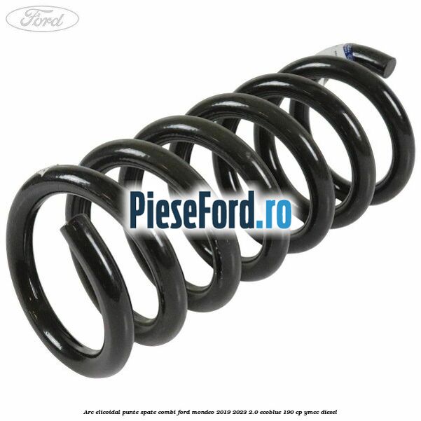 Arc elicoidal punte spate combi Ford Mondeo 2019-2023 2.0 EcoBlue 190 cp YMCC diesel