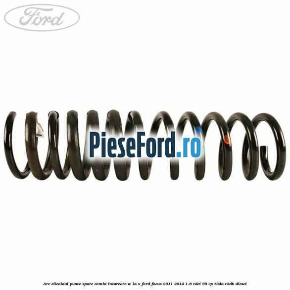 Arc elicoidal punte spate combi incarcare W la X Ford Focus 2011-2014 1.6 TDCi 95 cp T3DA, T3DB diesel
