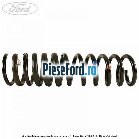 Arc elicoidal punte spate combi incarcare W la X Ford Focus 2011-2014 2.0 TDCi 136 cp UKDB diesel