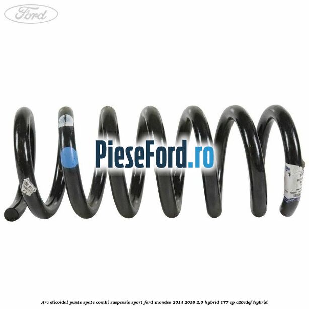 Arc elicoidal punte spate combi suspensie sport Ford Mondeo 2014-2018 2.0 Hybrid 177 cp C20EDEF hybrid