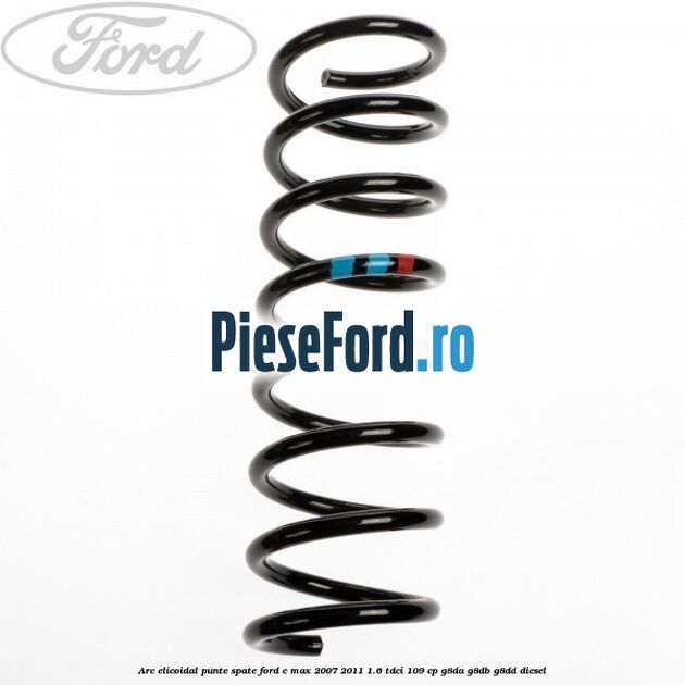 Arc elicoidal punte spate Ford C-Max 2007-2011 1.6 TDCi 109 cp Arc elicoidal punte spate Ford C-Max 2007-2011 1.6 TDCi 109 cp G8DA, G8DB, G8DD diesel