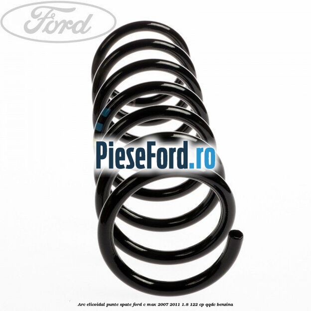 Arc elicoidal punte spate Ford C-Max 2007-2011 1.8 122 cp QQDC benzina