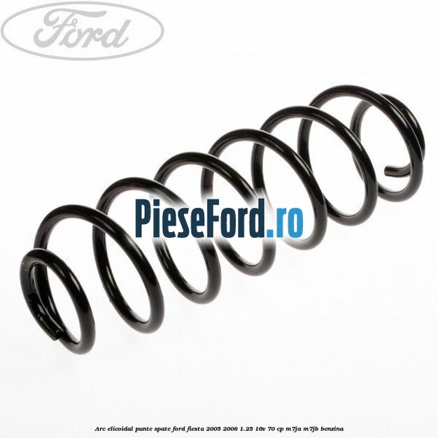 Arc elicoidal punte spate Ford Fiesta 2005-2008 1.25 16V 70 cp Arc elicoidal punte spate Ford Fiesta 2005-2008 1.25 16V 70 cp M7JA, M7JB benzina