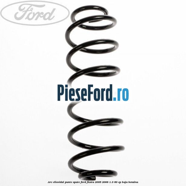 Arc elicoidal punte spate Ford Fiesta 2005-2008 1.3 60 cp