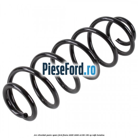 Arc elicoidal punte spate Ford Fiesta 2005-2008 ST150 150 cp N4JB benzina