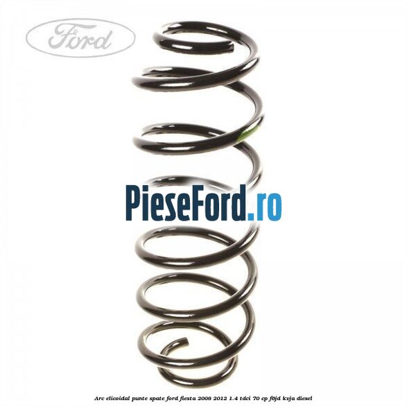 Arc elicoidal punte spate Ford Fiesta 2008-2012 1.4 TDCi 70 cp
