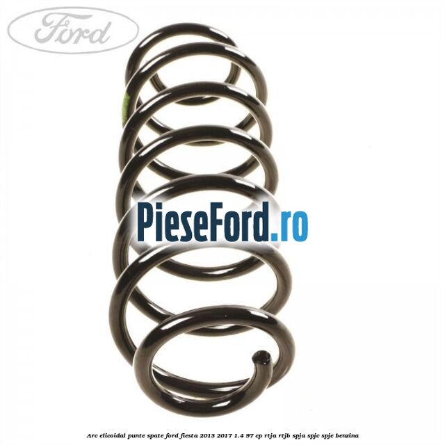 Arc elicoidal punte spate Ford Fiesta 2013-2017 1.4 97 cp RTJA, RTJB, SPJA, SPJC, SPJE benzina