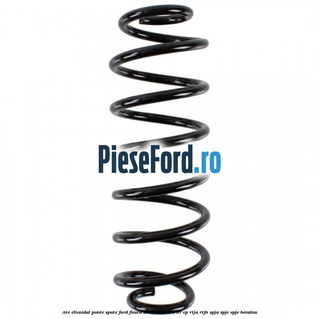 Arc elicoidal punte spate Ford Fiesta 2013-2017 1.4 97 cp RTJA, RTJB, SPJA, SPJC, SPJE benzina