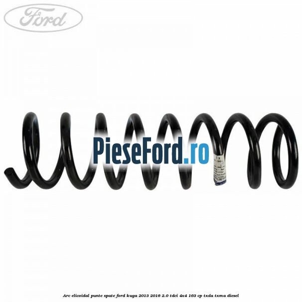 Arc elicoidal punte spate Ford Kuga 2013-2016 2.0 TDCi 4x4 163 cp TXDA, TXMA diesel
