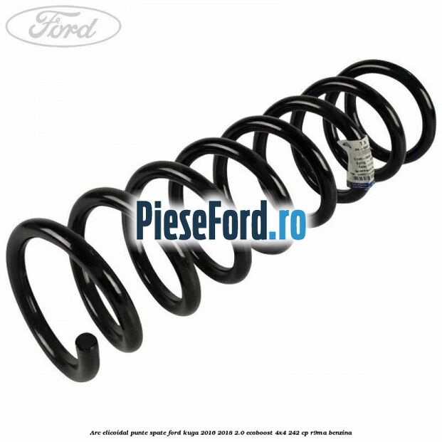 Arc elicoidal punte spate Ford Kuga 2016-2018 2.0 EcoBoost 4x4 242 cp R9MA benzina