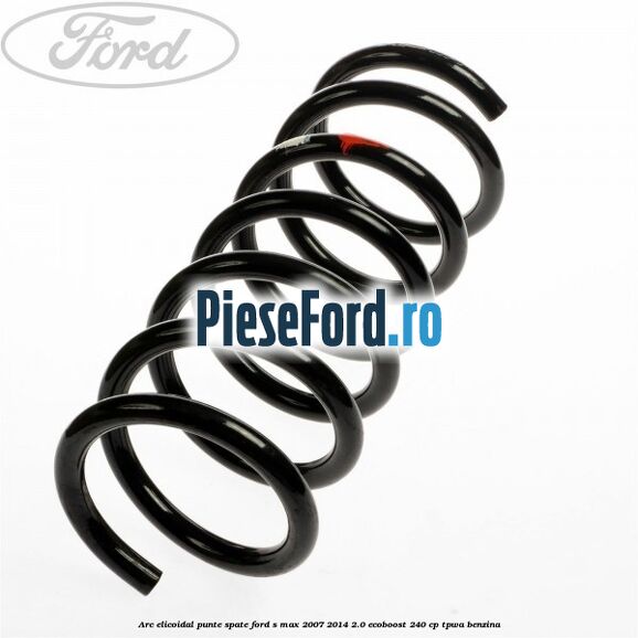 Arc elicoidal punte spate Ford S-Max 2007-2014 2.0 EcoBoost 240 cp TPWA benzina