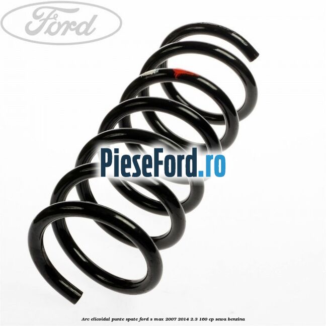 Arc elicoidal punte spate Ford S-Max 2007-2014 2.3 160 cp Arc elicoidal punte spate Ford S-Max 2007-2014 2.3 160 cp SEWA benzina