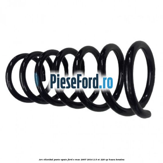 Arc elicoidal punte spate Ford S-Max 2007-2014 2.5 ST 220 cp Arc elicoidal punte spate Ford S-Max 2007-2014 2.5 ST 220 cp HUWA benzina