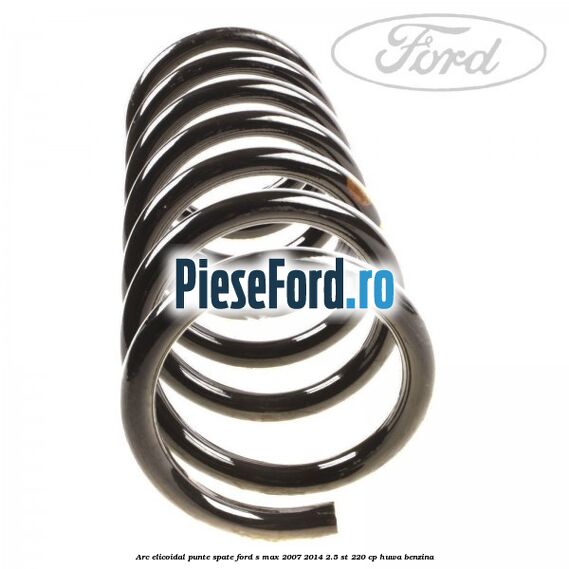 Arc elicoidal punte spate Ford S-Max 2007-2014 2.5 ST 220 cp Arc elicoidal punte spate Ford S-Max 2007-2014 2.5 ST 220 cp HUWA benzina