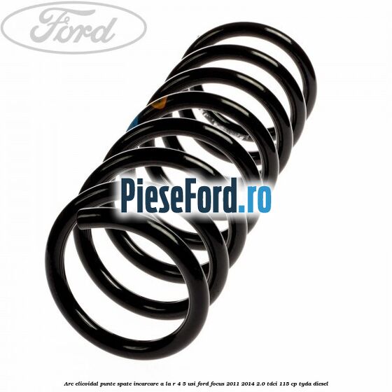 Arc elicoidal punte spate incarcare A la R 4/5 usi Ford Focus 2011-2014 2.0 TDCi 115 cp TYDA diesel