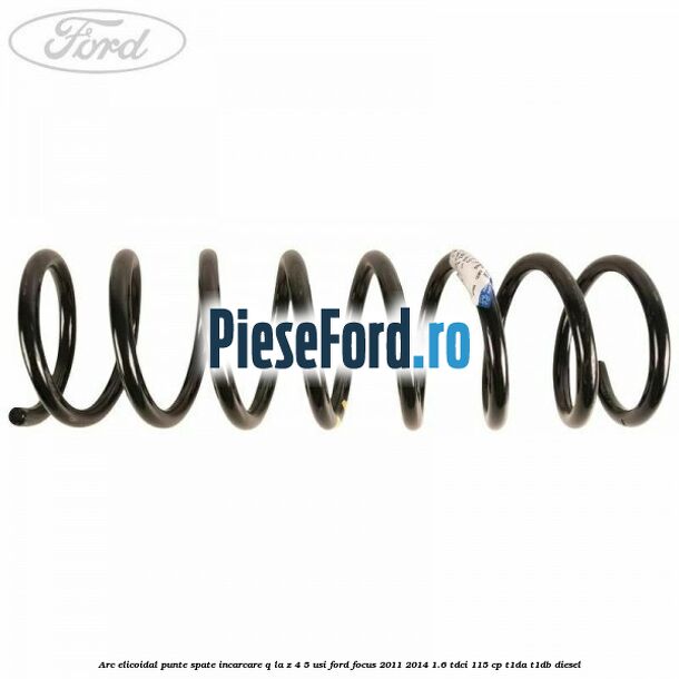 Arc elicoidal punte spate incarcare Q la Z 4/5 usi Ford Focus 2011-2014 1.6 TDCi 115 cp T1DA, T1DB diesel