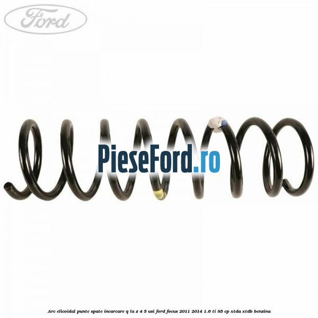Arc elicoidal punte spate incarcare Q la Z 4/5 usi Ford Focus 2011-2014 1.6 Ti 85 cp XTDA, XTDB benzina