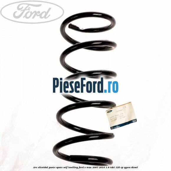 Arc elicoidal punte spate self-levelling Ford S-Max 2007-2014 1.8 TDCi 125 cp QYWA diesel