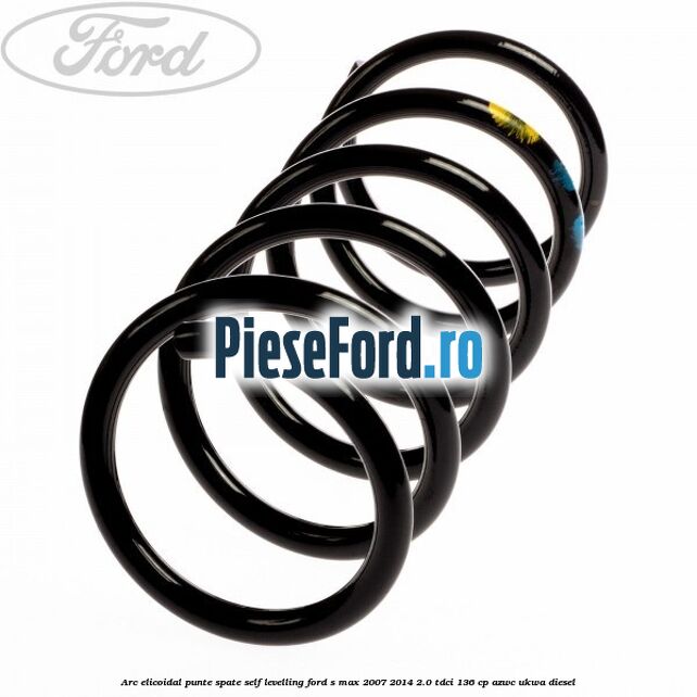 Arc elicoidal punte spate self-levelling Ford S-Max 2007-2014 2.0 TDCi 136 cp AZWC, UKWA diesel