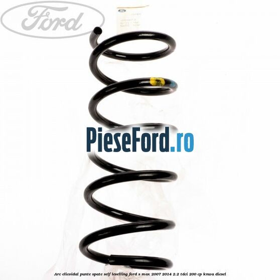 Arc elicoidal punte spate self-levelling Ford S-Max 2007-2014 2.2 TDCi 200 cp KNWA diesel
