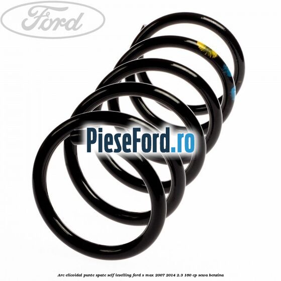 Arc elicoidal punte spate self-levelling Ford S-Max 2007-2014 2.3 160 cp SEWA benzina