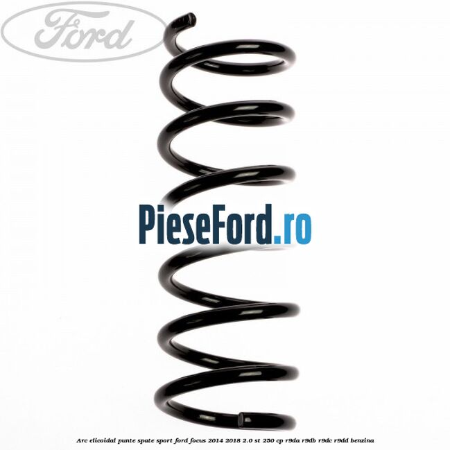 Arc elicoidal punte spate sport Ford Focus 2014-2018 2.0 ST 250 cp R9DA, R9DB, R9DC, R9DD benzina