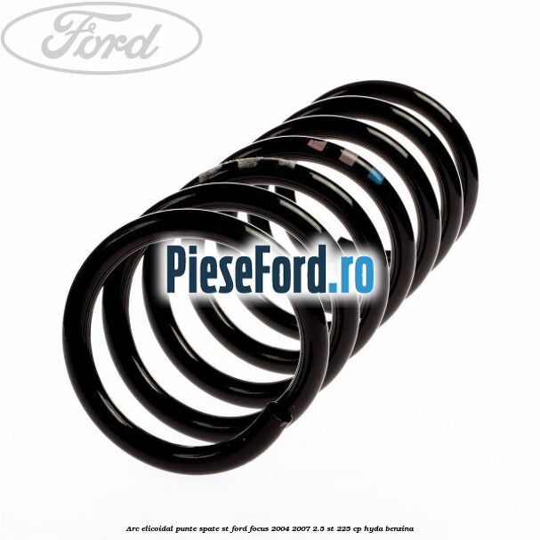 Arc elicoidal punte spate ST Ford Focus 2004-2007 2.5 ST 225 cp HYDA benzina