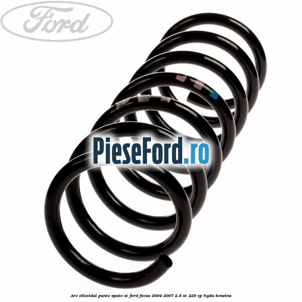 Arc elicoidal punte spate ST Ford Focus 2004-2007 2.5 ST 225 cp HYDA benzina