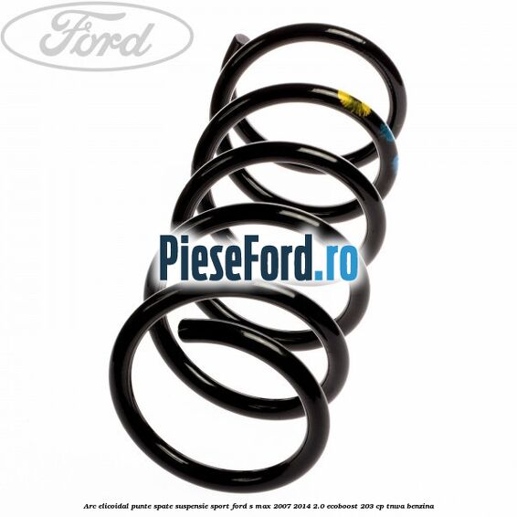 Arc elicoidal punte spate suspensie sport Ford S-Max 2007-2014 2.0 EcoBoost 203 cp Arc elicoidal punte spate suspensie sport Ford S-Max 2007-2014 2.0 EcoBoost 203 cp TNWA benzina