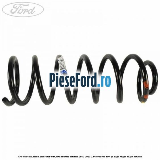 Arc elicoidal punte spate SWB VAN Ford Transit Connect 2019-2023 1.0 EcoBoost 100 cp B3GA, M2GA, M2GB benzina