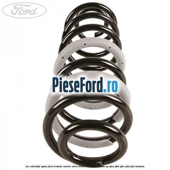 Arc elicoidal spate Ford Transit Courier 2014-2018 1.0 EcoBoost 100 cp