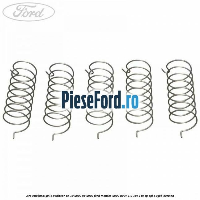 Arc emblema grila radiator an 10/2000-06/2003 Ford Mondeo 2000-2007 1.8 16V 110 cp CGBA, CGBB benzina