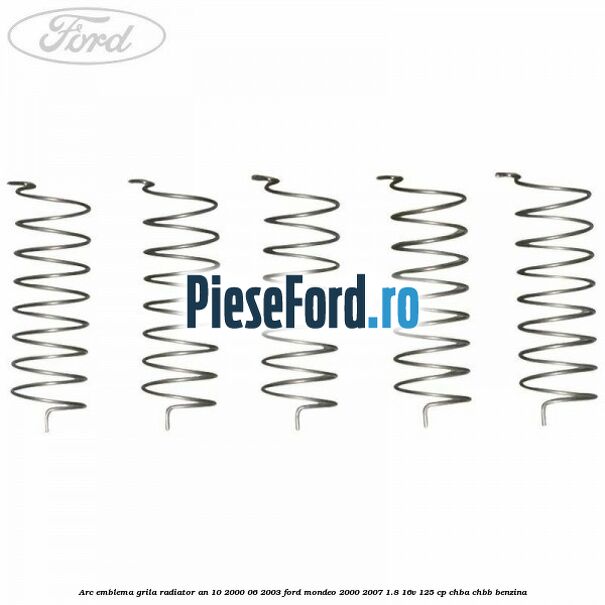 Arc emblema grila radiator an 10/2000-06/2003 Ford Mondeo 2000-2007 1.8 16V 125 cp CHBA, CHBB benzina