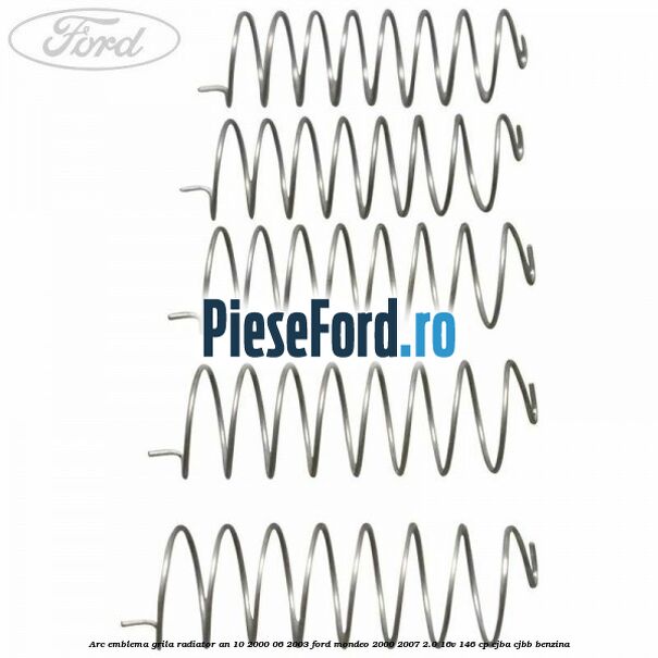 Arc emblema grila radiator an 10/2000-06/2003 Ford Mondeo 2000-2007 2.0 16V 146 cp CJBA, CJBB benzina