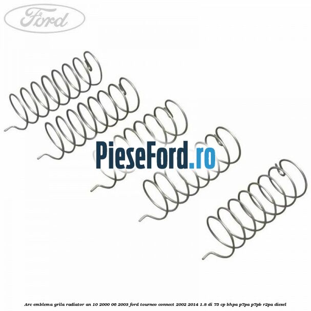Arc emblema grila radiator an 10/2000-06/2003 Ford Tourneo Connect 2002-2014 1.8 Di 75 cp BHPA, P7PA, P7PB, R2PA diesel