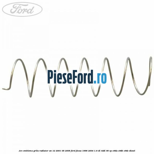 Arc emblema grila radiator an 12/2001-05/2005 Ford Focus 1998-2004 1.8 DI/TDDi 90 cp C9DA, C9DB, C9DC diesel