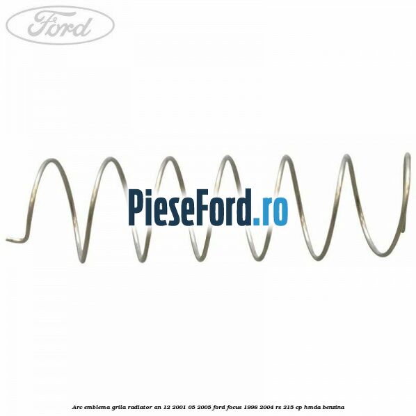 Arc emblema grila radiator an 12/2001-05/2005 Ford Focus 1998-2004 RS 215 cp HMDA benzina