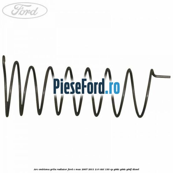 Arc emblema grila radiator Ford C-Max 2007-2011 2.0 TDCi 133 cp G6DC, G6DE, G6DF diesel