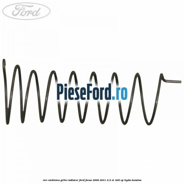 Arc emblema grila radiator Ford Focus 2008-2011 2.5 ST 225 cp HYDA benzina
