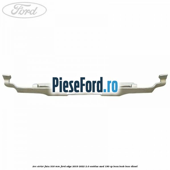 Arc etrier fata 316 mm Ford Edge 2019-2022 2.0 EcoBlue AWD 190 cp BCCA, BCCB, BCCC diesel