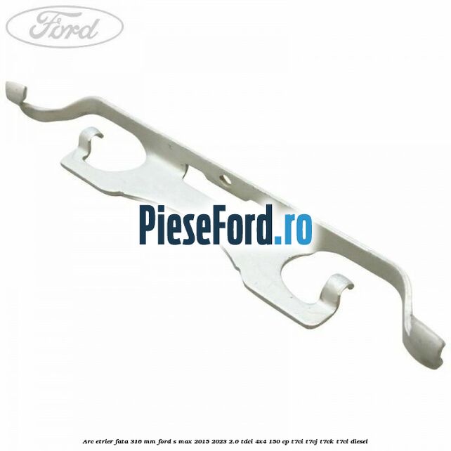Arc etrier fata 316 mm Ford S-Max 2015-2023 2.0 TDCi 4x4 150 cp T7CI, T7CJ, T7CK, T7CL diesel