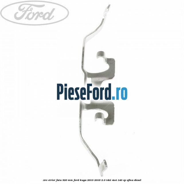 Arc etrier fata 320 mm Ford Kuga 2013-2016 2.0 TDCi 4x4 140 cp UFMA diesel