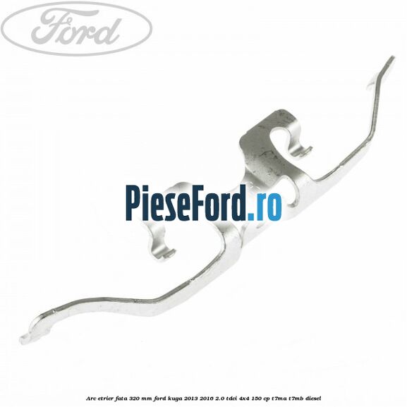 Arc etrier fata 320 mm Ford Kuga 2013-2016 2.0 TDCi 4x4 150 cp T7MA, T7MB diesel