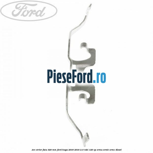 Arc etrier fata 320 mm Ford Kuga 2016-2018 2.0 TDCi 120 cp XRMA, XRMB, XRMC diesel