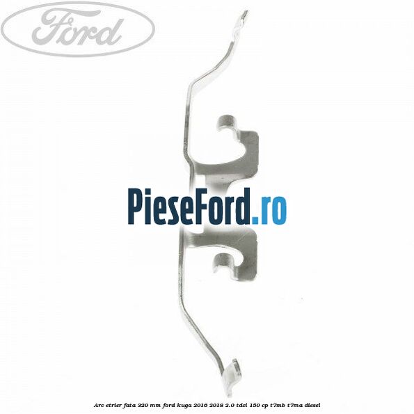Arc etrier fata 320 mm Ford Kuga 2016-2018 2.0 TDCi 150 cp T7MB, T7MA diesel