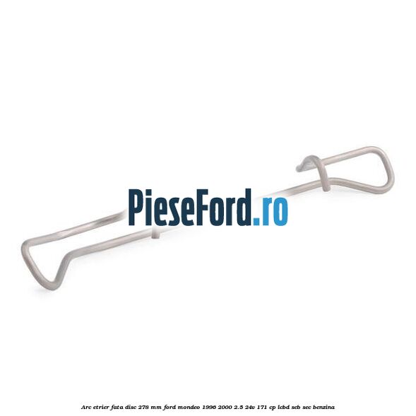 Arc etrier fata disc 278 mm Ford Mondeo 1996-2000 2.5 24V 171 cp LCBD, SEB, SEC benzina