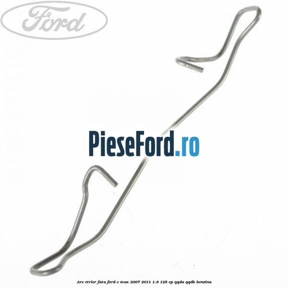 Arc etrier fata Ford C-Max 2007-2011 1.8 125 cp QQDA, QQDB benzina