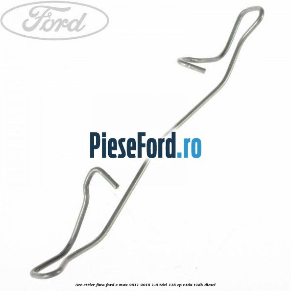 Arc etrier fata Ford C-Max 2011-2015 1.6 TDCi 115 cp T1DA, T1DB diesel