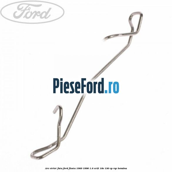 Arc etrier fata Ford Fiesta 1989-1996 1.8 XR2i 16V 130 cp Arc etrier fata Ford Fiesta 1989-1996 1.8 XR2i 16V 130 cp RQC benzina